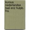 Kursus nederlandse taal enz hulpb. fra. door Fontein