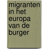 Migranten in het europa van de burger door Onbekend