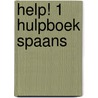 Help! 1 Hulpboek Spaans door W.H.T.M. Tersteeg