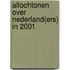 Allochtonen over Nederland(ers) in 2001