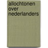Allochtonen over nederlanders by Unknown