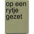 Op een rytje gezet