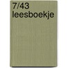 7/43 Leesboekje by Ncb