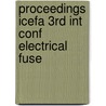Proceedings icefa 3rd int conf electrical fuse door Onbekend