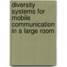 Diversity systems for mobile communication in a large room by G. Dolmans