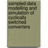 Sampled-data modelling and simulation of cyclically switched converters door J.L. Duarte