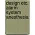 Design etc. alarm system anesthesia