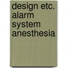 Design etc. alarm system anesthesia door Nederstigt