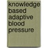 Knowledge based adaptive blood pressure
