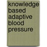Knowledge based adaptive blood pressure by Jos Lammers