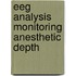 Eeg analysis monitoring anesthetic depth