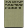 Laser linewidth measurement presence rin by Groten