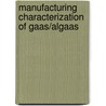 Manufacturing characterization of gaas/algaas door Onbekend