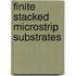 Finite stacked microstrip substrates