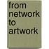 From network to artwork
