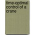 Time-optimal control of a crane