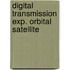Digital transmission exp. orbital satellite