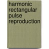 Harmonic rectangular pulse reproduction door Wang