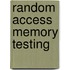 Random access memory testing