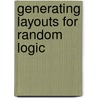Generating layouts for random logic by Engelshoven