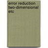 Error reduction two-dimensional etc door Bastiaans
