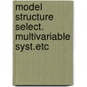 Model structure select. multivariable syst.etc door Onbekend