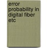 Error probability in digital fiber etc door Koonen