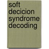 Soft decicion syndrome decoding by Schalkwyk