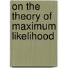 On the theory of maximum likelihood door Jansen