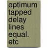 Optimum tapped delay lines equal. etc door Etten