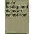 Joule heating and diameter cathod.spot