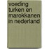 Voeding turken en marokkanen in nederland