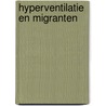 Hyperventilatie en migranten door Onbekend