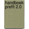 Handboek Preffi 2.0 door Onbekend