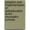 Adoption and implementation of AIDSeducation Dutch secondary schools by T.G.W. Paulussen