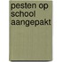 Pesten op school aangepakt