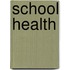 School health