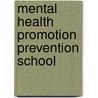 Mental health promotion prevention school by Bosma