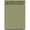 Coordinatie continuiteit patientenvoorlichting door Onbekend