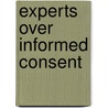 Experts over informed consent by Unknown