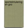 Sportstimulering en gvo door Onbekend