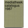 Mediatheek catalogus 1987 door Onbekend