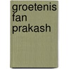 Groetenis fan Prakash by S.H.P. de Jong