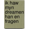 Ik haw myn dreamen han en fragen door Rypma