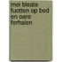 Mei bleate fuotten op bed en oare ferhalen
