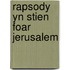 Rapsody yn stien foar jerusalem