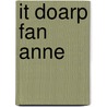It doarp fan anne door Visser Bakkker
