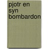 Pjotr en syn bombardon door Slofstra