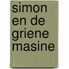 Simon en de griene masine by Talsma