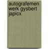 Autografemen werk gysbert japicx door Feitsma